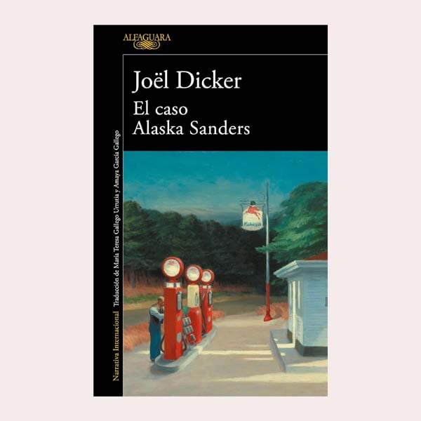 El caso de Alaska Sanders, de Joël Dickers