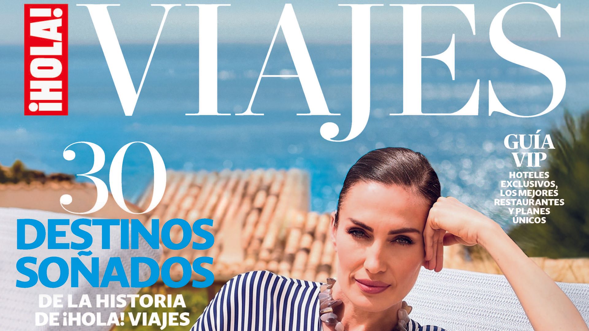 La revista ¡HOLA! Viajes a la venta, especial 30 aniversario: nuevo diseño, la misma pasión por viajar