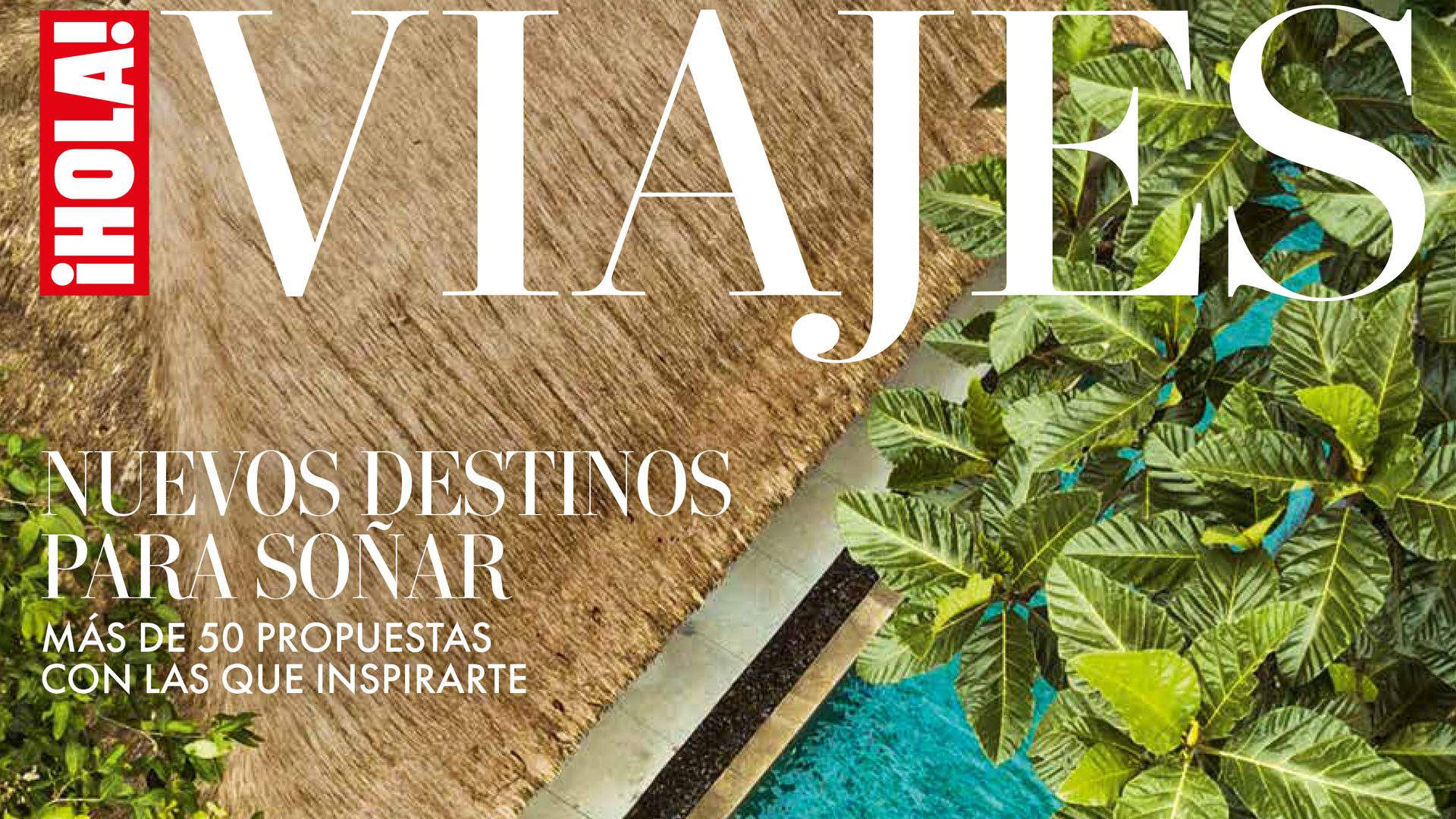 Nuevo ¡HOLA! Viajes ya a la venta