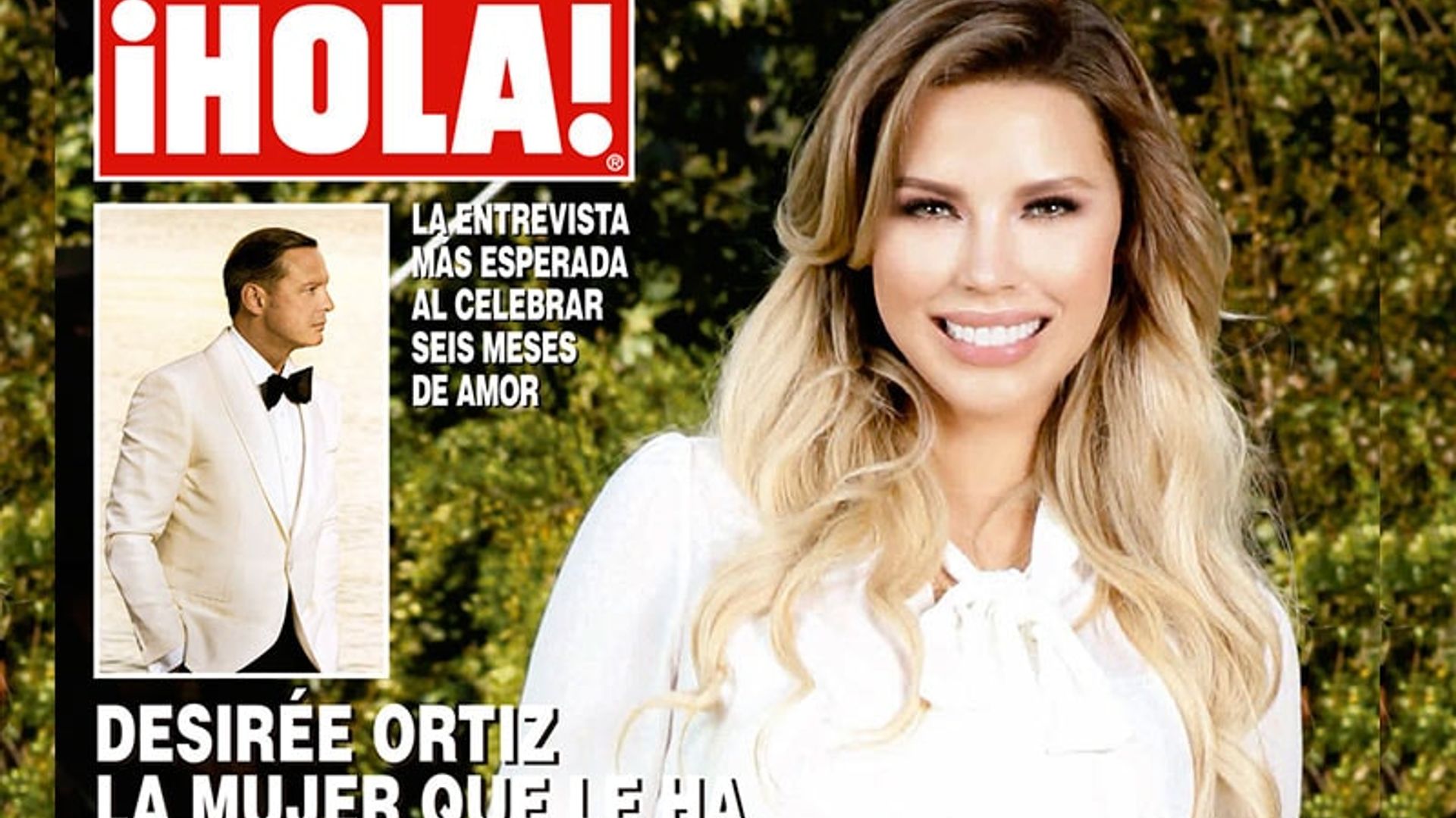 En ¡HOLA!, Desirée Ortiz, así es la mujer que le ha robado el corazón a Luis Miguel