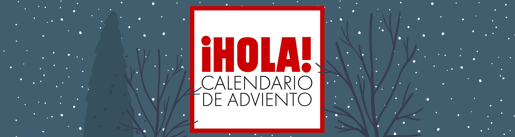 Calendario de adviento ¡HOLA! 2025