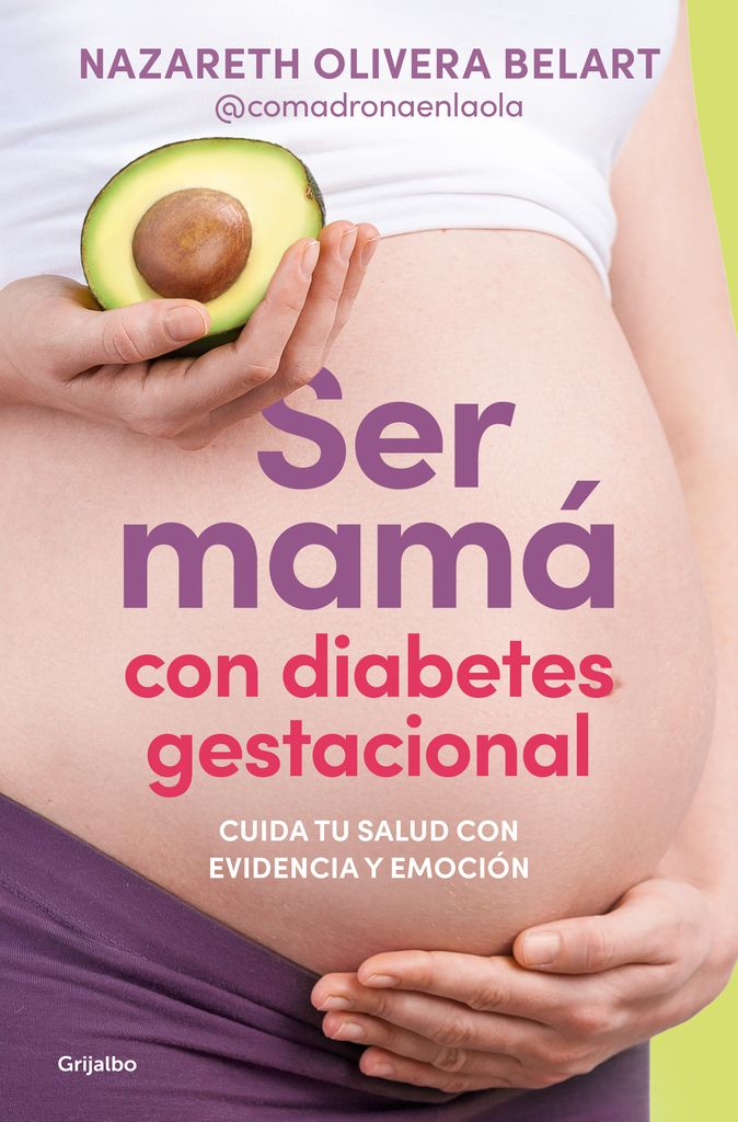 Portada del libro 'Ser mamá con diabetes gestacional', de Nazareth Olivera Belart