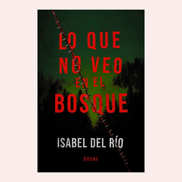 'Lo que no veo en el bosque', de Isabel del Río