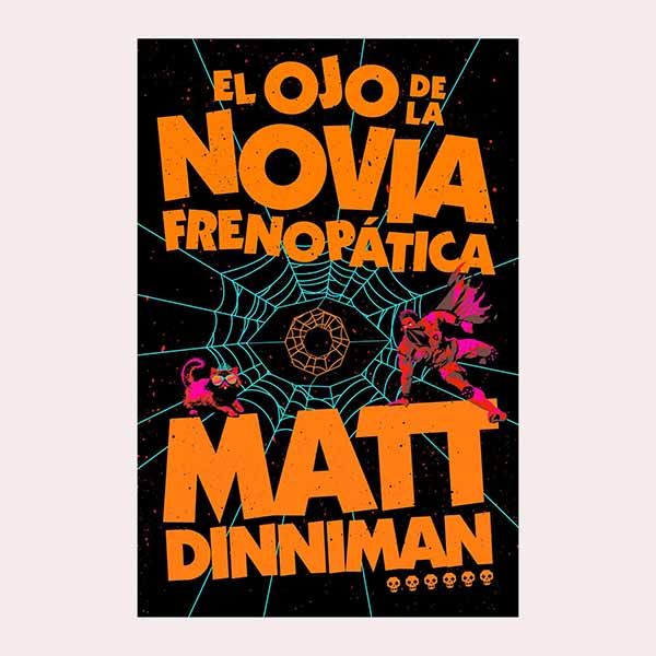 'El ojo de la novia frenopática (Carl el Mazmorrero 6)', de  Matt Dinniman