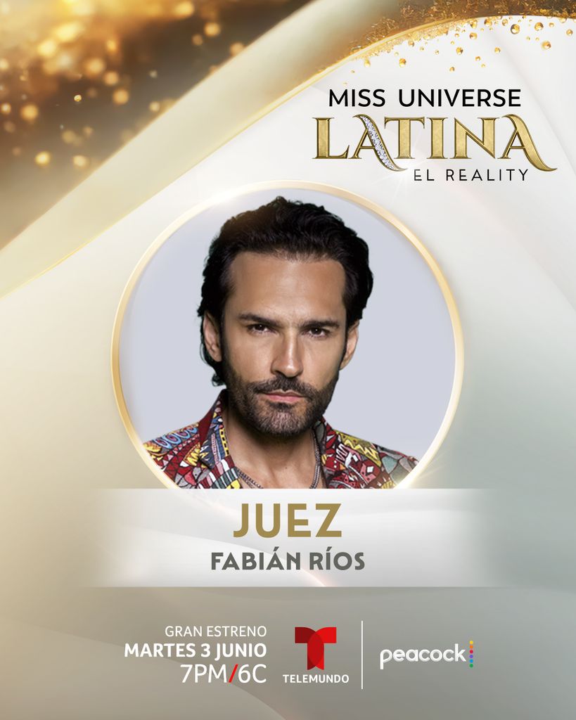 Fabián Ríos será jurado en 'Miss Universe Latina, El Reality'