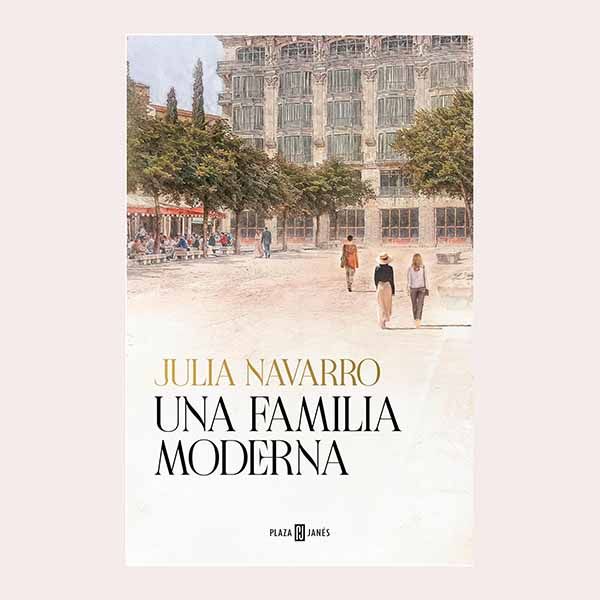 'Una familia moderna', de Julia Navarro