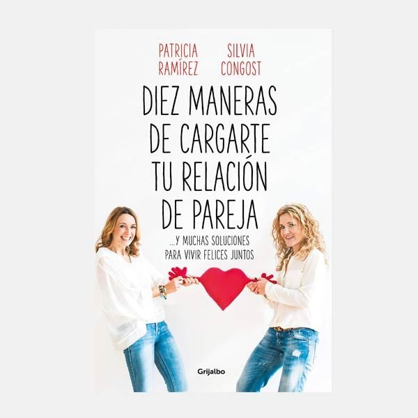 Diez maneras de cargarte la relación 