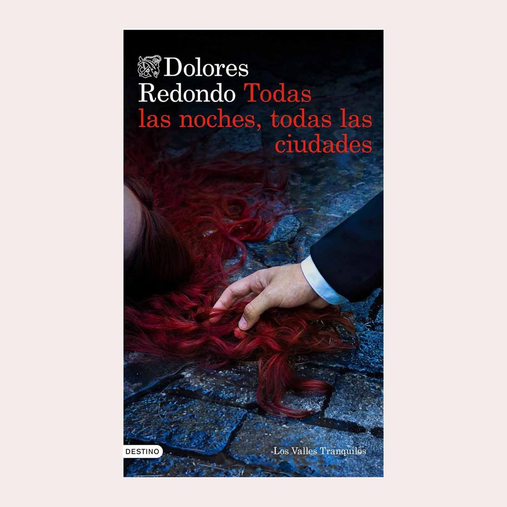 'Todas las noches, todas las ciudades: Los Valles Tranquilos', de Dolores Redondo