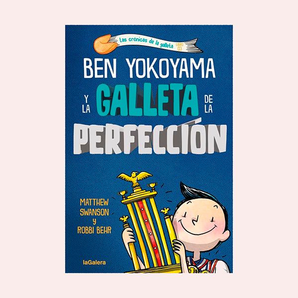 'Ben Yokoyama y la galleta de la perfección', de Matthew Swanson y Robbi Behr