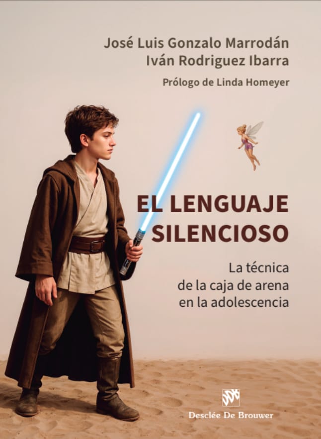 El lenguaje silencioso. La técnica de la caja de arena en la adolescencia, de José Luis Gonzalo e Iván Rodríguez
