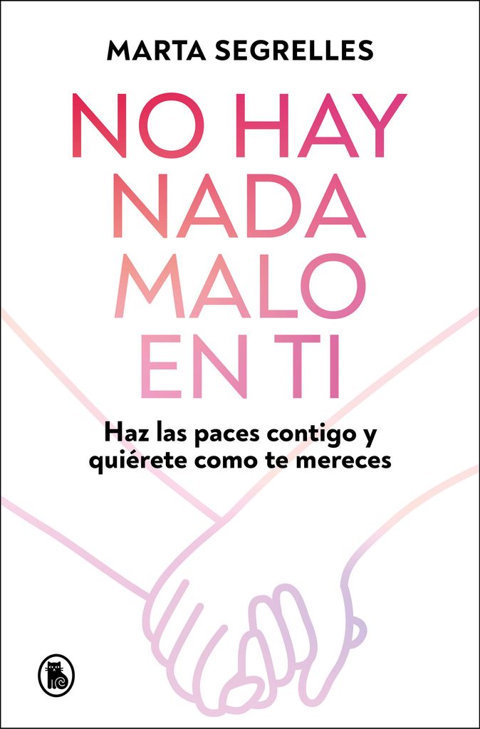 Portada del libro 'No hay nada malo en ti', de Marta Segrelles