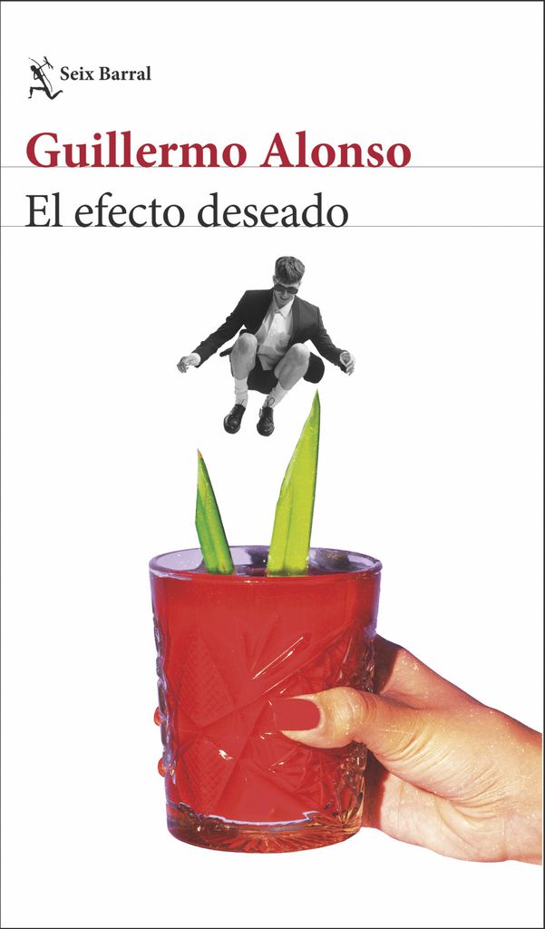 Portada de la novela El efecto deseado, de Guillermo Alonso