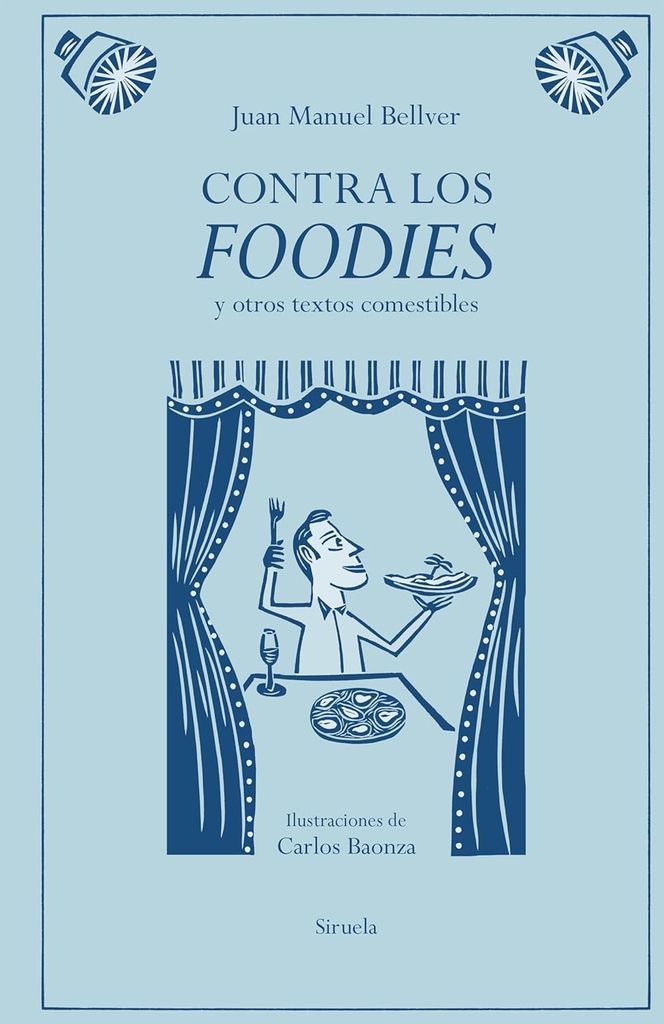 Portada de 'Contra los foodies', de Juan Manuel Bellver