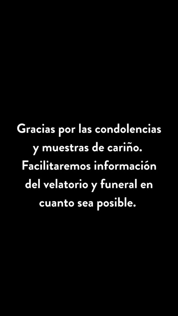 La familia agradeció públicamente las numerosas condolencias recibidas y anunció que informará del velatorio y el funeral en cuanto sea posible