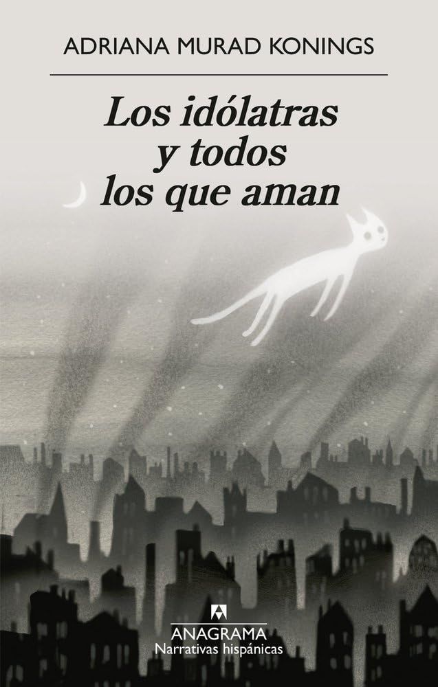 Los idólatras y todos los que aman