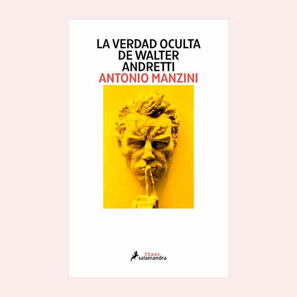 'La verdad oculta de Walter Andretti', de Antonio Manzini