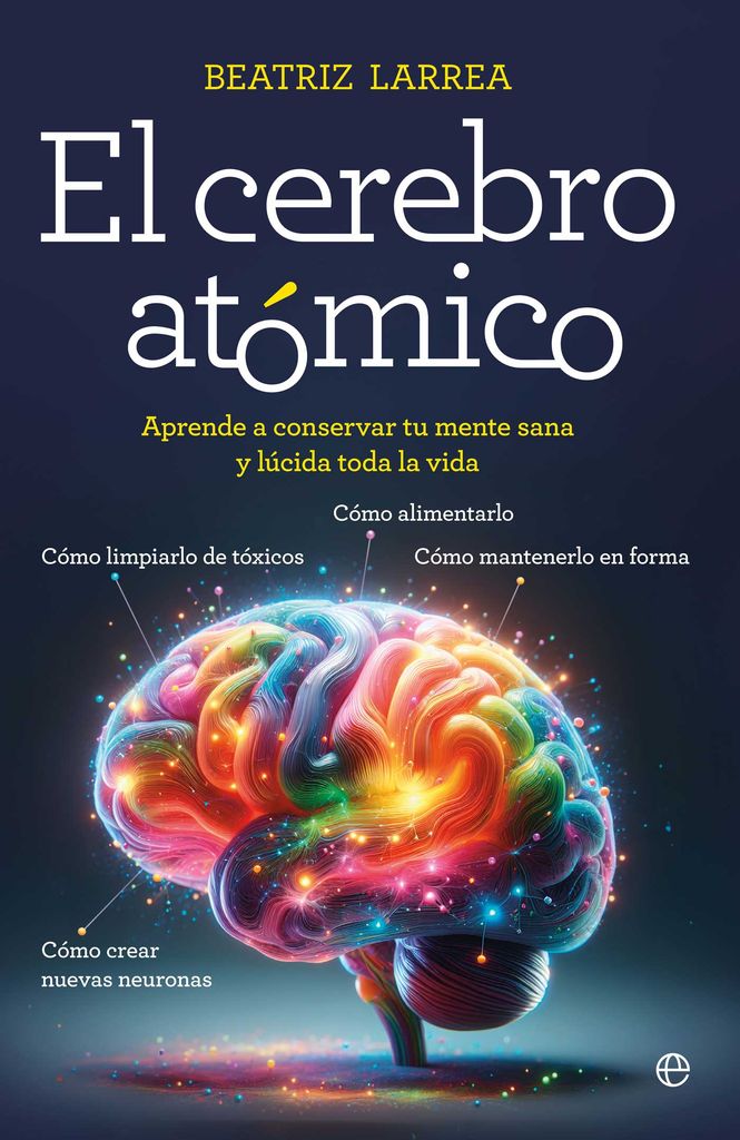 Portada del libro 'El cerebro atómico', de Beatriz Larrea