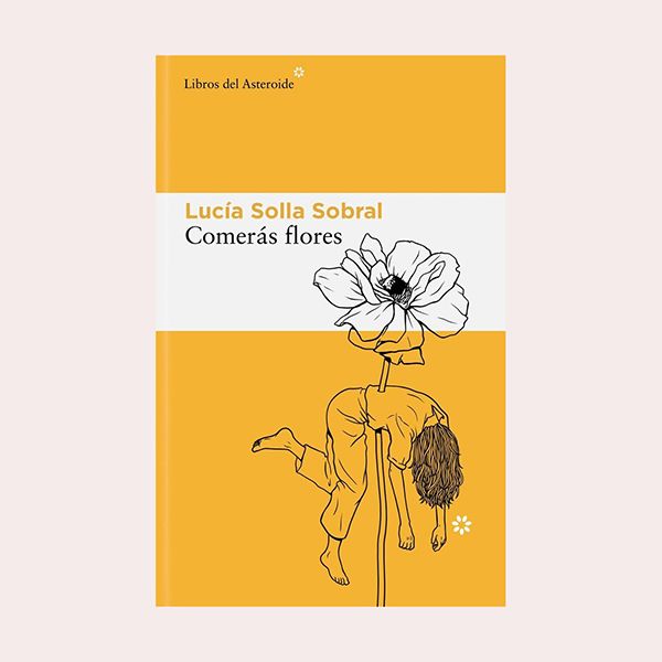 'Comerás flores', de Lucía Solla Sobral