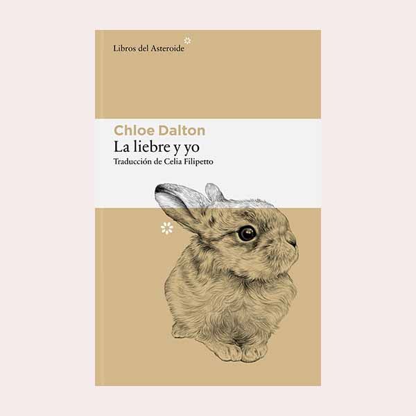 'La liebre y yo', de Chloe Dalton