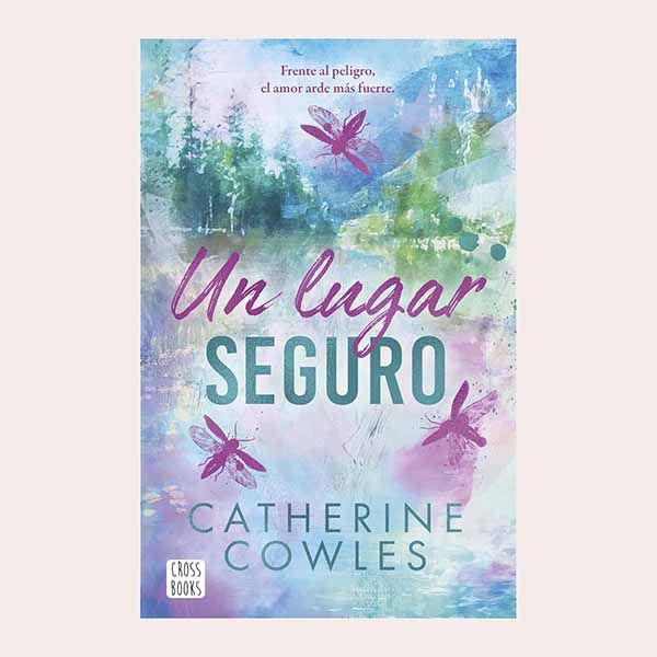 'Un lugar seguro', de Catherine Cowles