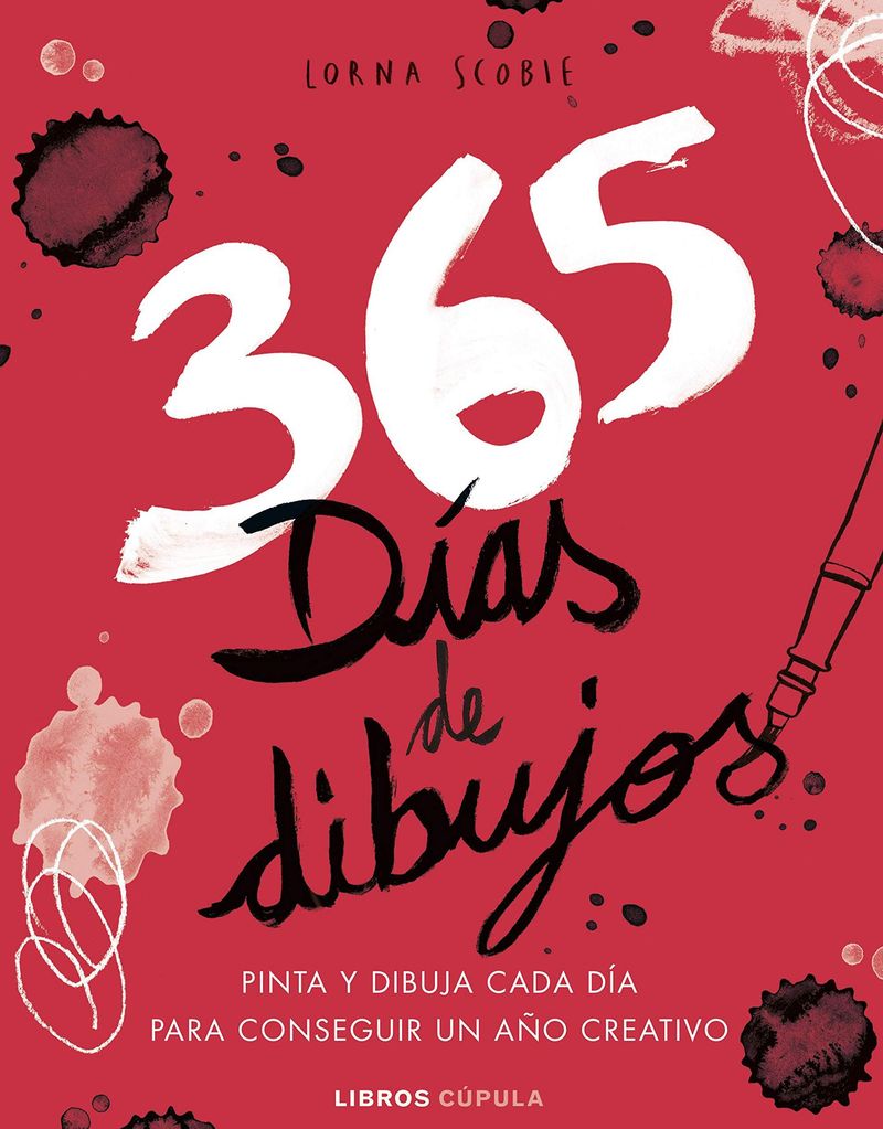 365 d as de dibujos pinta y dibuja cada d a para conseguir un a o creativo de lorna scobie libros c pula 