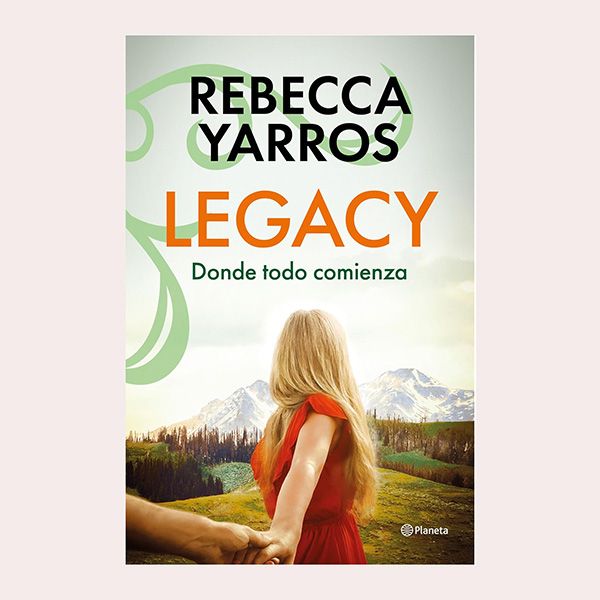 'Legacy. Donde todo comienza', de Rebecca Yarros