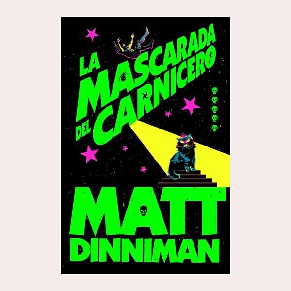'La mascarada del carnicero', de Matt Dinniman