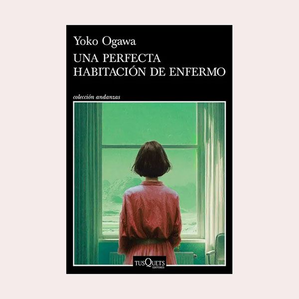 'Una perfecta habitación de enfermo', de Yoko Ogawa