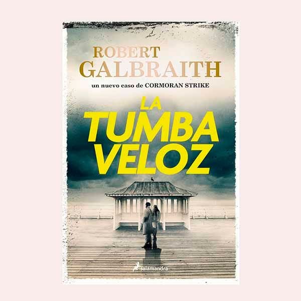 'La tumba veloz', de Robert Galbraith