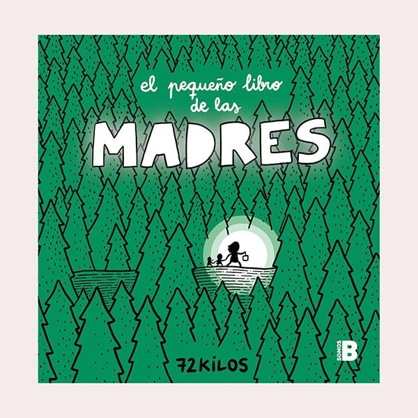 'El pequeño libro de las madres', de 72 kilos