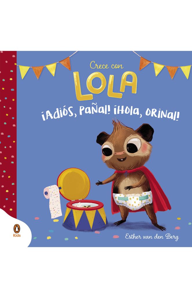 Libro Lola, ¡Adiós pañal! ¡Hola, orinal!