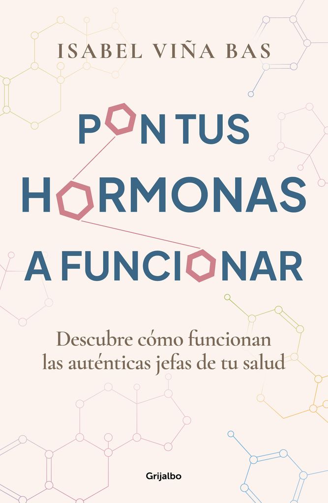 Portada del libro 'Pon tus hormonas a funcionar', de la doctora Isabel Viña Bas