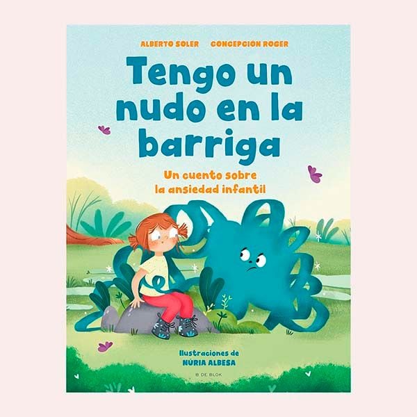 'Tengo un nudo en la barriga: Un cuento sobre la ansiedad infantil', de Alberto y Concepción Roger