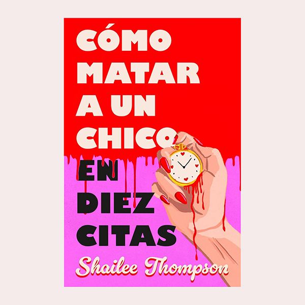 'Cómo matar a un chico en diez citas', de Shailee Thompson