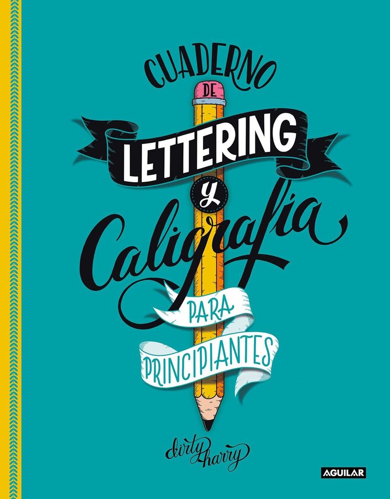 cuaderno de lettering y caligraf a creativa para principiantes gu a para aprender a dibujar palabras con un boli y tu creatividad de alfredo garc a almonacid editorial aguilar 