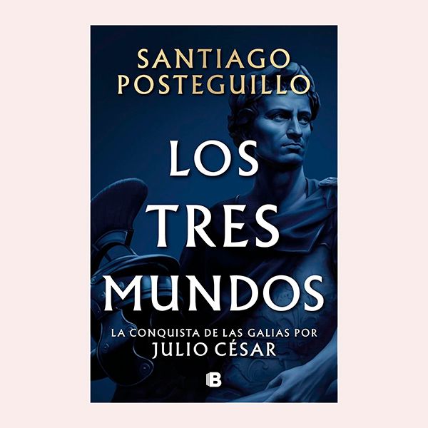 'Los tres mundos (Serie Julio César 3)', de Santiago Posteguillo