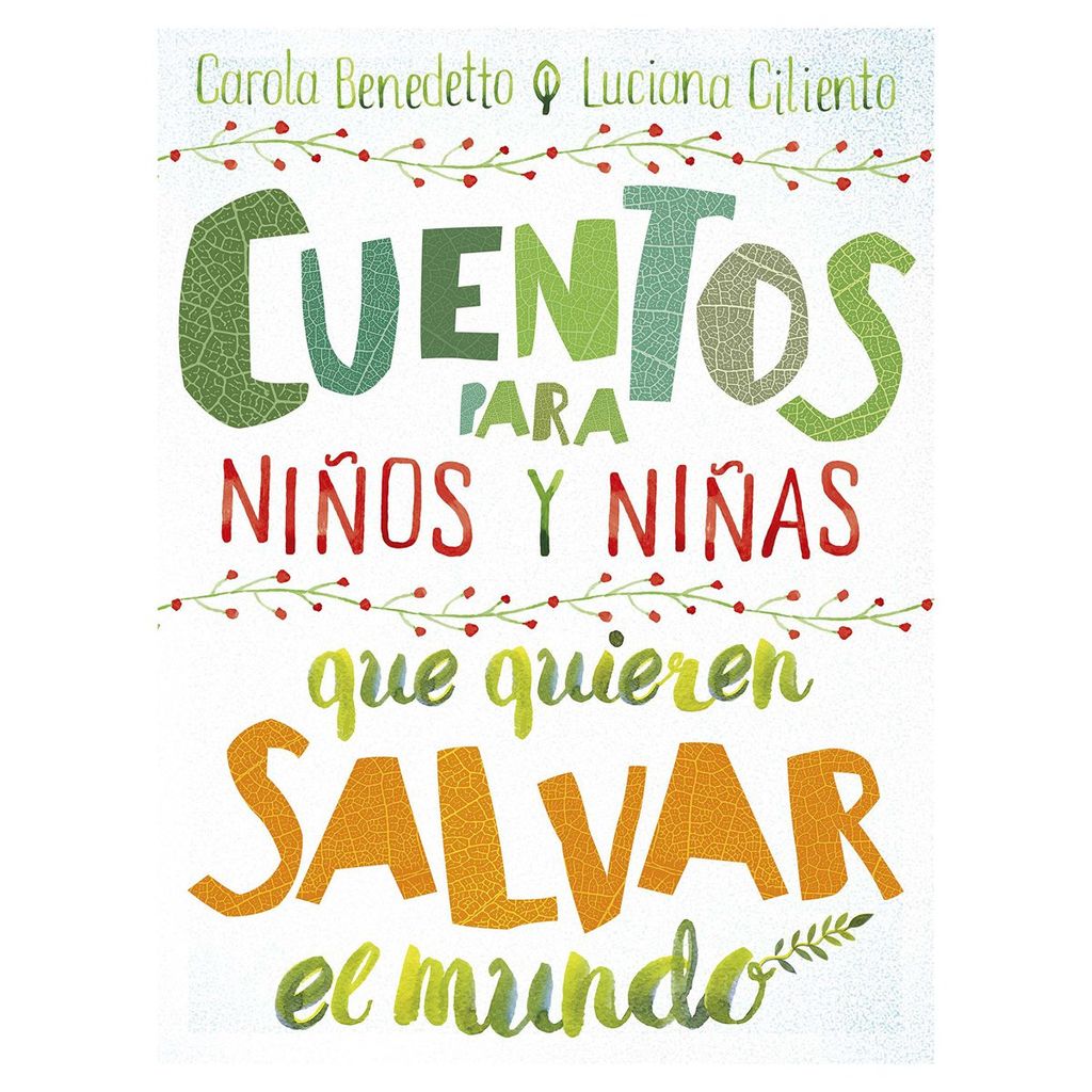 cuentos para ni os y ni as que quieren salvar el mundo 39 de carola benedetto b de block 