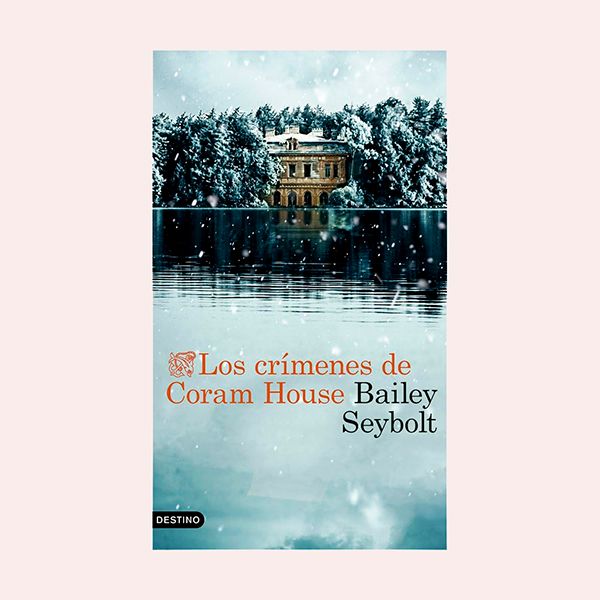 'Los crímenes de Coram House', de Bailey Seybolt
