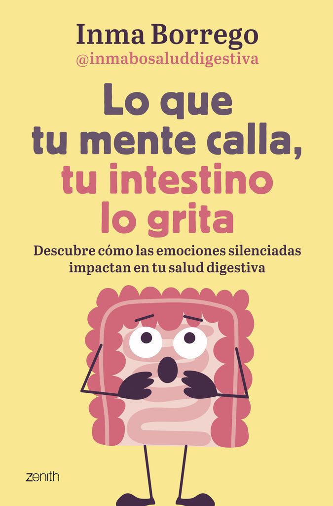 Portada del libro 'Lo que tu mente calla, tu intestino lo grita', de Inma Borrego 