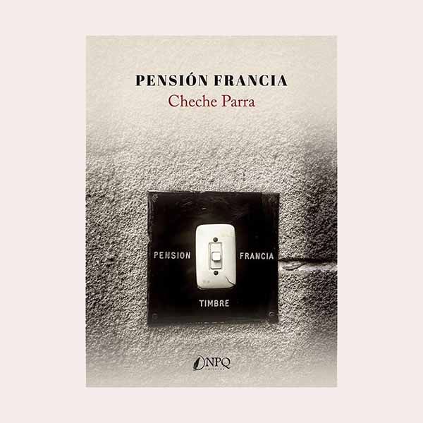 'Pensión Francia', de Cheche Parra
