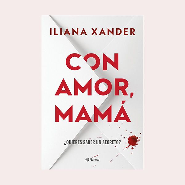 'Con amor, mamá', Iliana Xander