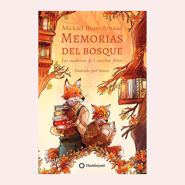 'Los cuadernos de Cornélius Zorro (Memorias del Bosque 2)', de Mickaël Brun-Arnaud