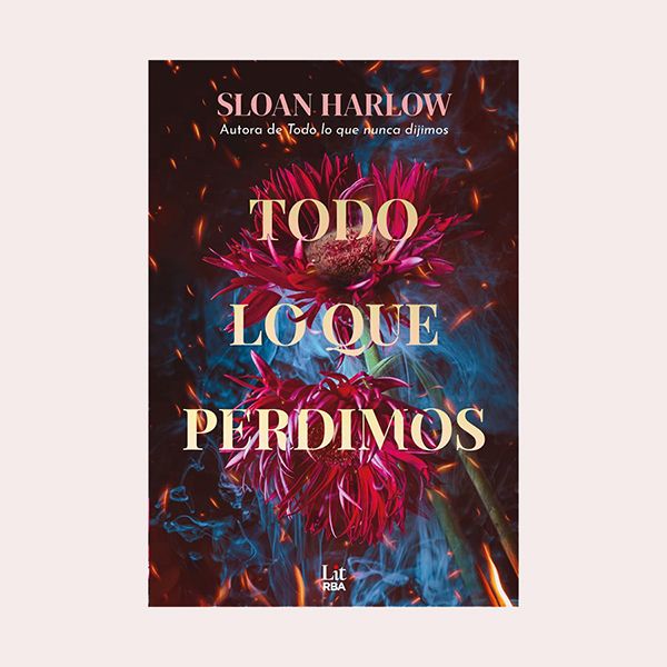 'Todo lo que perdimos', de Sloan Harlow
