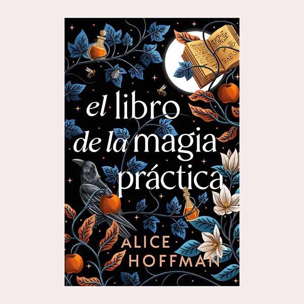 'El libro de la magia práctica', de Alice Hoffman