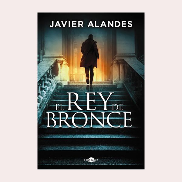 'El rey de bronce', de Javier Alandes