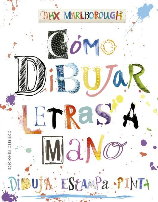 c mo dibujar letras a mano de max marlborough ediciones obelisco 