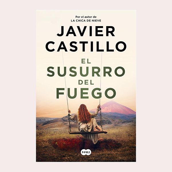 'El susurro del fuego', de Javier Castillo