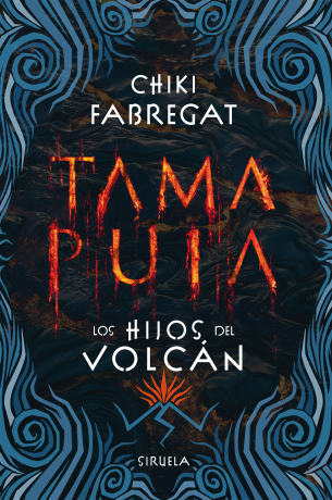 'Tama Puia. Los hijos del volcán', de Chiki Fabregat (Siruela)