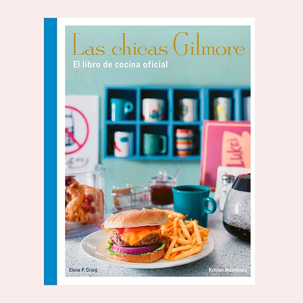 Las chicas Gilmore. El libro de cocina oficial