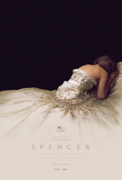 El cartel oficial de 'Spencer' muestra a Kristen Stewart emulando a la Princesa Diana y luciendo un impresionante vestido de gala acompañado por la frase 'Todo cuento de hadas termina'